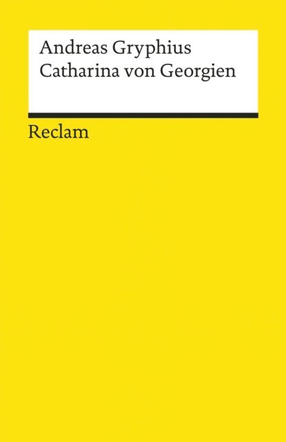 Andreas Gryphius, Alois M. Haas - Catharina von Georgien, E-bok