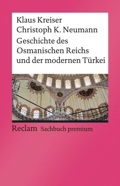 Christoph K. Neumann, Klaus Kreiser - Geschichte des Osmanischen Reichs und der modernen Türkei, E-bok