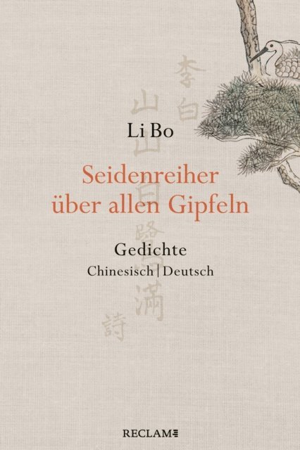 Li Bo, Thomas O. Hollmann - Seidenreiher über allen Gipfeln, E-bok