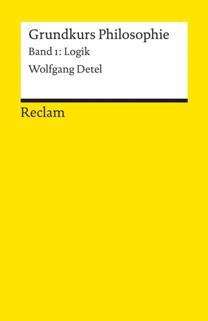 Wolfgang Detel - Grundkurs Philosophie, E-bok