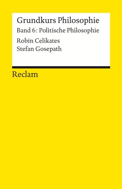 Robin Celikates, Stefan Gosepath - Grundkurs Philosophie, E-bok