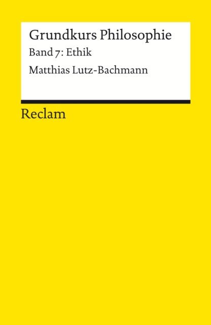 Matthias Lutz-Bachmann - Grundkurs Philosophie, E-bok