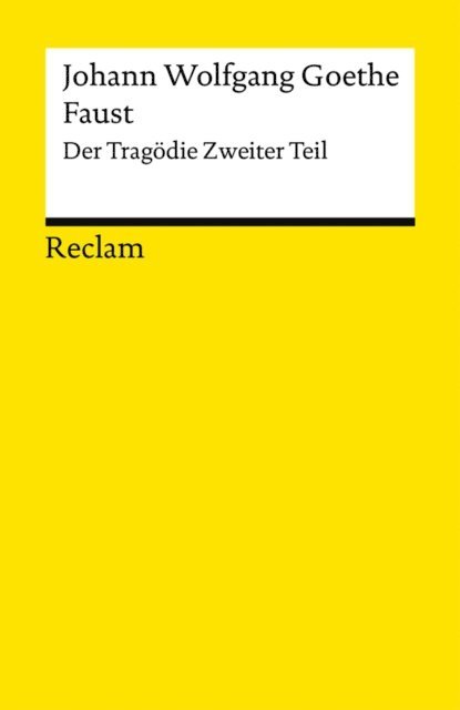 Johann Wolfgang Goethe - Faust. Der Tragödie Zweiter Teil, E-bok
