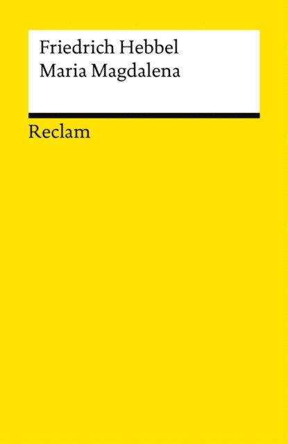 Friedrich Hebbel - Maria Magdalena, E-bok