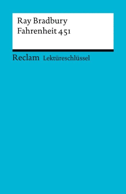 Heinz Arnold, Ray Bradbury - Lektüreschlüssel zu Ray Bradbury: Fahrenheit 451, E-bok