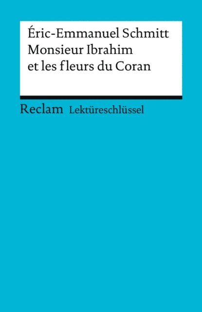 Ernst Kemmner, Eric-Emmanuel Schmitt - Éric-Emmanuel Schmitt: Monsieur Ibrahim et les fleurs du Coran, E-bok