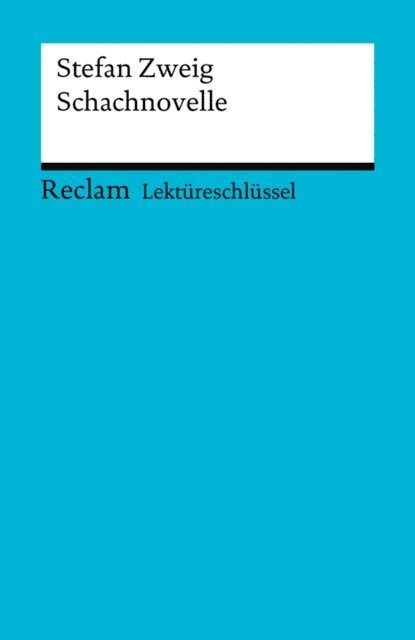 Martin Neubauer - Lektüreschlüssel. Stefan Zweig: Schachnovelle, E-bok
