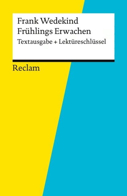 Frank Wedekind, Martin Neubauer - Textausgabe + Lektüreschlüssel. Frank Wedekind: Frühlings Erwachen, E-bok