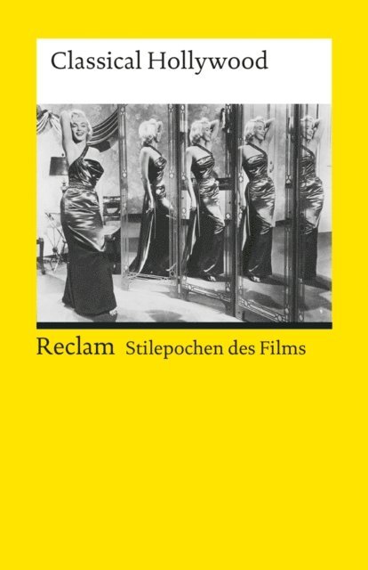Elisabeth Bronfen, Norbert Grob - Stilepochen des Films: Classical Hollywood, E-bok