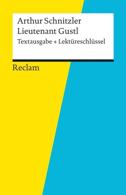 Arthur Schnitzler, Mario Leis - Textausgabe + Lektüreschlüssel. Arthur Schnitzler: Lieutenant Gustl, alternative Schreibweise Leutnant Gustl, E-bok