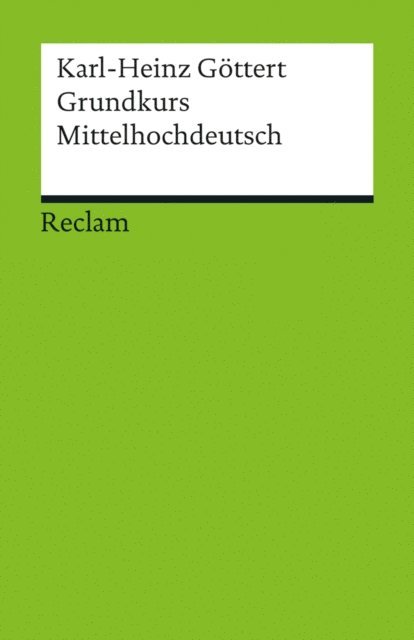 Karl-Heinz Gottert - Grundkurs Mittelhochdeutsch, E-bok
