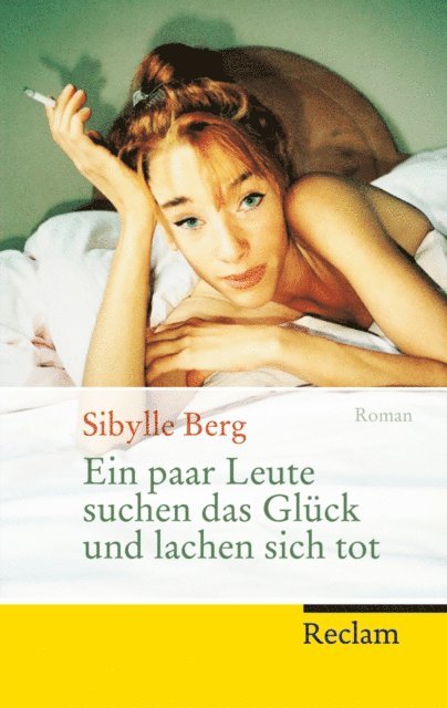 Sibylle Berg - Ein paar Leute suchen das Glück und lachen sich tot, E-bok