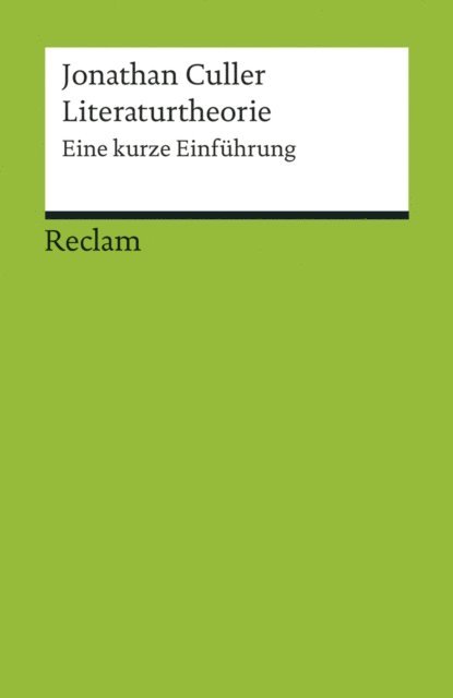 Jonathan Culler - Literaturtheorie. Eine kurze Einführung, E-bok