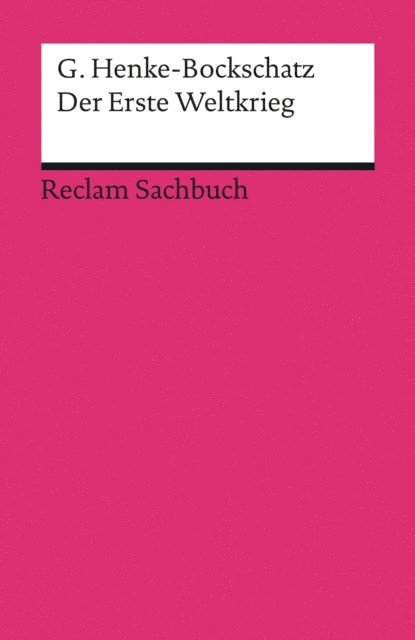 Gerhard Henke-Bockschatz - Der Erste Weltkrieg, E-bok