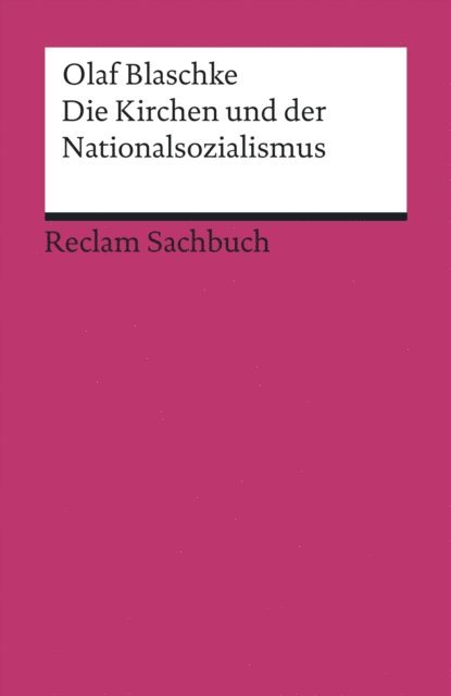 Olaf Blaschke - Die Kirchen und der Nationalsozialismus, E-bok