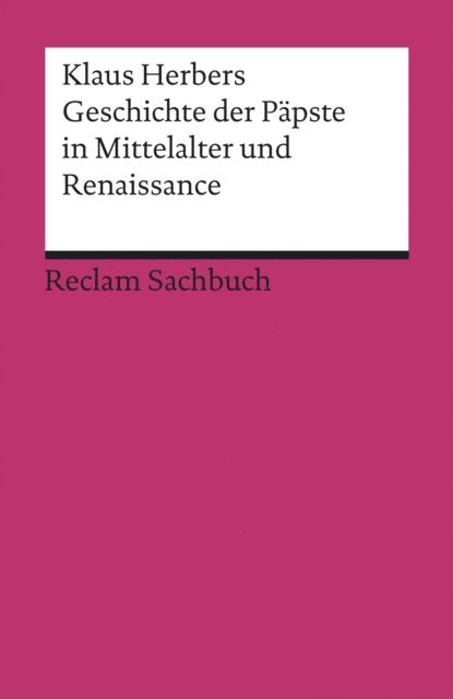 Klaus Herbers - Geschichte der Päpste in Mittelalter und Renaissance, E-bok