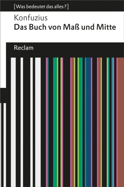 Konfuzius, Uta Fellmann, Ferdinand Fellmann - Das Buch von Maß und Mitte, E-bok