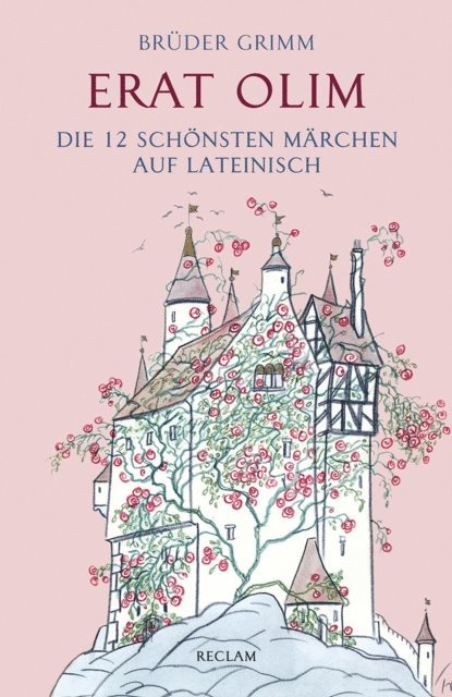 Bruder Grimm - Erat olim. Die 12 schönsten Märchen auf Lateinisch. Lateinisch/Deutsch, E-bok
