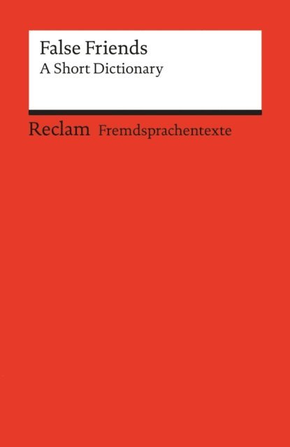 Margaret Nester, Burkhard Dretzke - False Friends. A Short Dictionary, E-bok