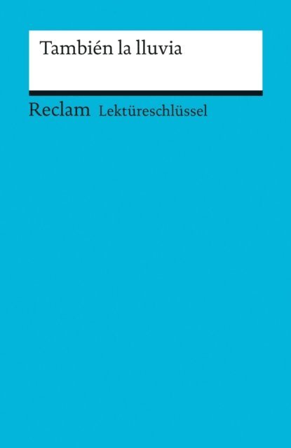 Renate Mai - Lektüreschlüssel. También la lluvia, E-bok