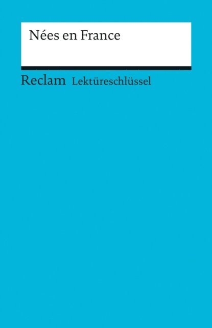 Tulin Aytimur, Pia Keler - Lektüreschlüssel. Nées en France, E-bok