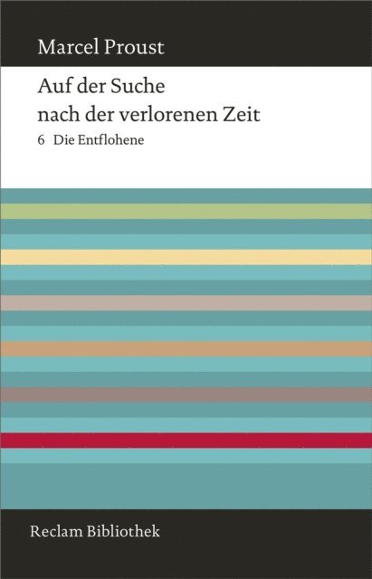 Marcel Proust - Auf der Suche nach der verlorenen Zeit. Band 6: Die Entflohene, E-bok