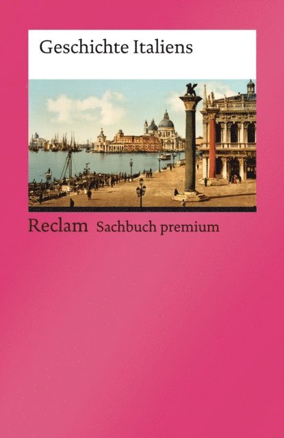Rudolf Lill, Michael Groblewski, Angelica Gernert, Thomas Frenz, Wolfgang Altgeld - Geschichte Italiens, E-bok
