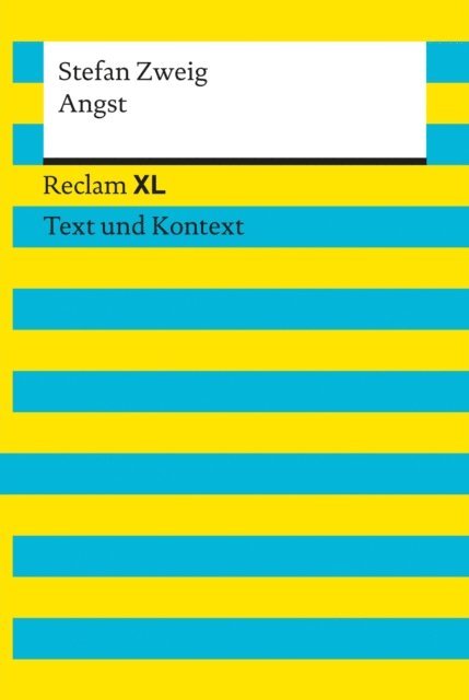 Stefan Zweig, Florian Grafe - Angst. Textausgabe mit Kommentar und Materialien, E-bok