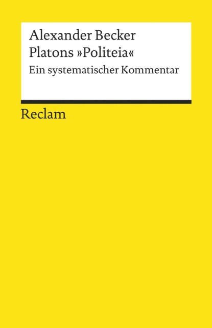 Alexander Becker - Platons »Politeia«. Ein systematischer Kommentar, E-bok