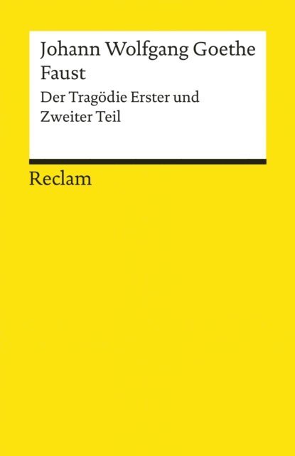 Johann Wolfgang Goethe - Faust. Der Tragödie Erster und Zweiter Teil, E-bok