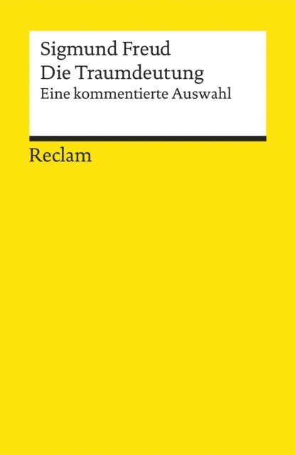 Sigmund Freud, Jens Heise - Die Traumdeutung. Eine kommentierte Auswahl, E-bok