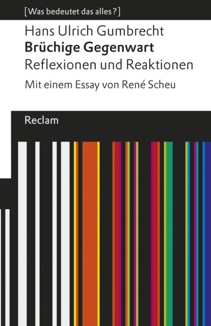 Hans Ulrich Gumbrecht - Brüchige Gegenwart, E-bok