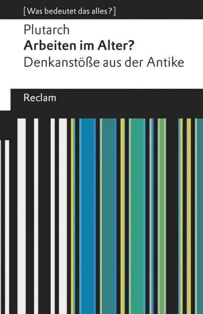 Plutarch, Marion Giebel - Arbeiten im Alter? Denkanstöße aus der Antike, E-bok