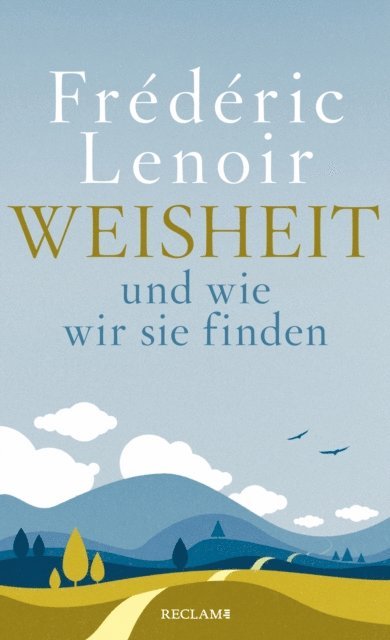 Frederic Lenoir - Weisheit und wie wir sie finden, E-bok