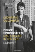 Bruce Springsteen - Like a Killer in the Sun. Songtexte