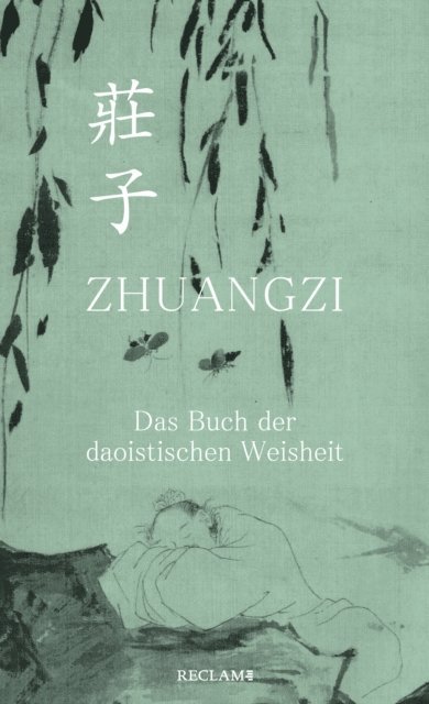 Zhuangzi - Zhuangzi. Das Buch der daoistischen Weisheit. Gesamttext, E-bok