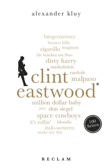 Alexander Kluy - Clint Eastwood. 100 Seiten, E-bok