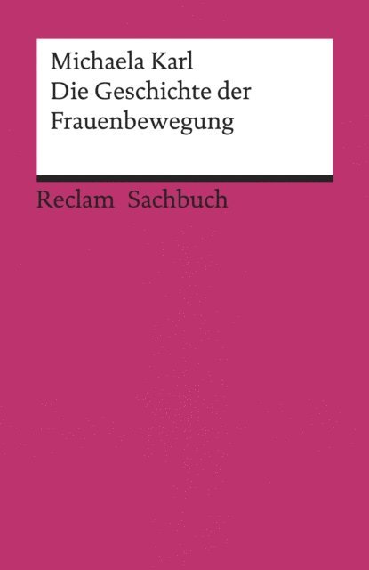 Michaela Karl - Die Geschichte der Frauenbewegung, E-bok