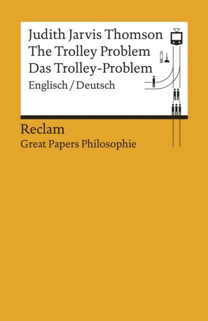 Judith Jarvis Thomson, Nikil Mukerji, Adriano Mannino - Trolley Problem / Das Trolley-Problem. Englisch/Deutsch, E-bok