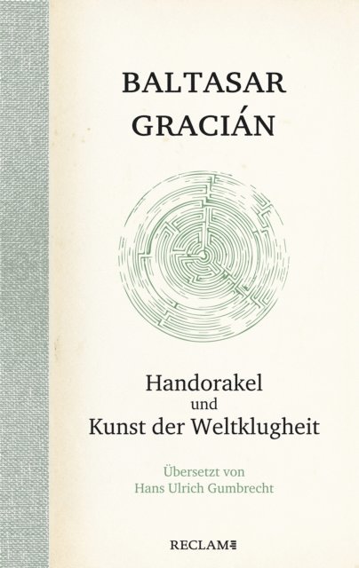 Baltasar Gracian, Hans Ulrich Gumbrecht - Handorakel und Kunst der Weltklugheit, E-bok