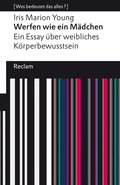 Werfen wie ein Mÿdchen. Ein Essay über weibliches Körperbewusstsein. [Was bedeutet das alles?]
