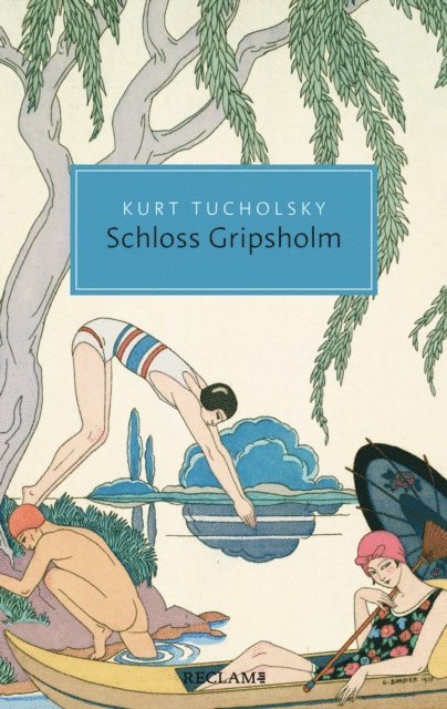 Kurt Tucholsky, Sabina Becker - Schloss Gripsholm. Eine Sommergeschichte, E-bok