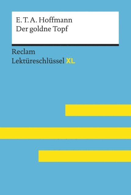Martin Neubauer, E.T.A. Hoffmann - Der goldne Topf von E.T.A. Hoffmann, E-bok