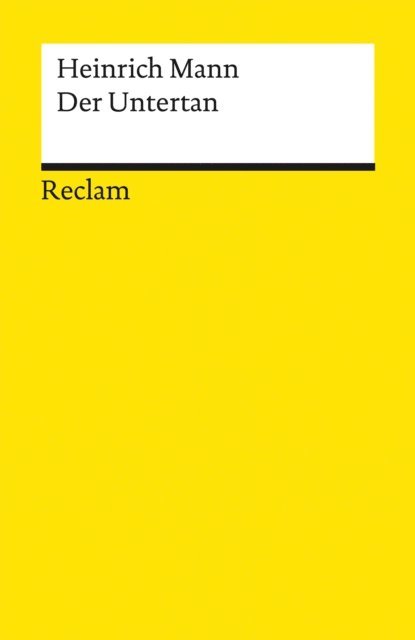 Heinrich Mann, Werner Bellmann - Der Untertan, E-bok