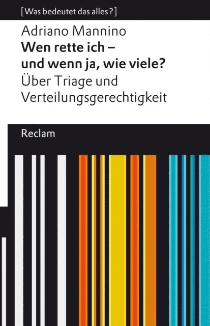 Adriano Mannino - Wen rette ich – und wenn ja, wie viele? Über Triage und Verteilungsgerechtigkeit, E-bok