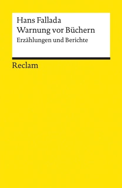 Hans Fallada, Carsten Gansel - Warnung vor Büchern. Erzählungen und Berichte, E-bok