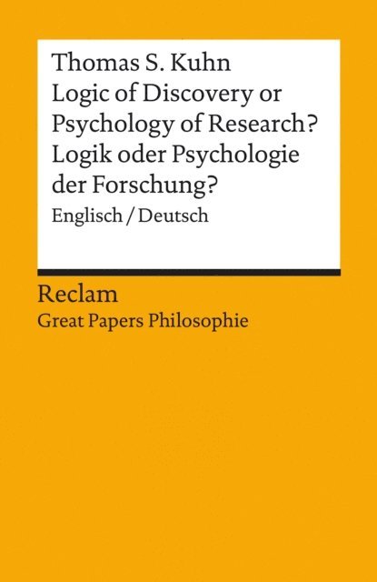 Thomas S. Kuhn, Cornelis Menke - Logic of Discovery or Psychology of Research? / Logik oder Psychologie der Forschung? Englisch/Deutsch, E-bok