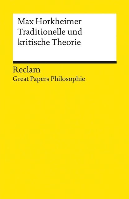 Max Horkheimer, Frieder Vogelmann - Traditionelle und kritische Theorie, E-bok