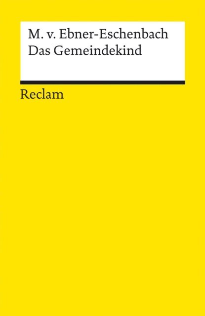 Marie von Ebner-Eschenbach - Das Gemeindekind, E-bok