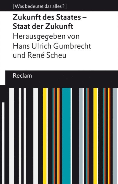 Rene Scheu, Hans Ulrich Gumbrecht - Zukunft des Staates – Staat der Zukunft, E-bok